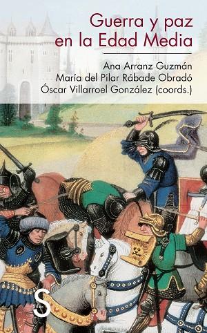 GUERRA Y PAZ EN LA EDAD MEDIA | 9788477375661 | ARRANZ GUZMÁN, ANA/VILLARROEL GONZÁLEZ, ÓSCAR/RÁBADE OBRADÓ, MARÍA DEL PILAR | Llibreria Geli - Llibreria Online de Girona - Comprar llibres en català i castellà