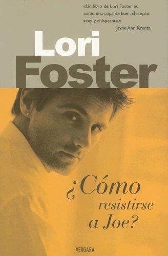 COMO RESISTIRSE A JOE | 9788466620055 | FOSTER,LORI | Libreria Geli - Librería Online de Girona - Comprar libros en catalán y castellano