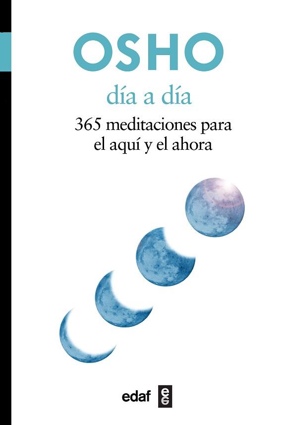 DÍA A DÍA.MEDITACIONES PARA EL AQUI Y EL AHORA | 9788441431799 | OSHO | Llibreria Geli - Llibreria Online de Girona - Comprar llibres en català i castellà