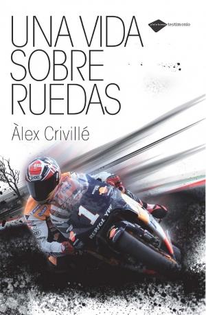 UNA VIDA SOBRE RUEDAS | 9788496981812 | CRIVILLE,ALEX | Llibreria Geli - Llibreria Online de Girona - Comprar llibres en català i castellà