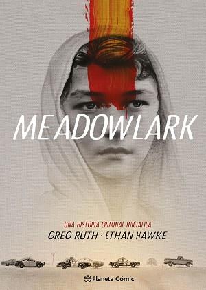 MEADOWLARK | 9788411123198 | HAWKE, ETHAN/RUTH, GREG | Llibreria Geli - Llibreria Online de Girona - Comprar llibres en català i castellà