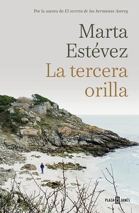 LA TERCERA ORILLA | 9788401033407 | ESTÉVEZ, MARTA | Llibreria Geli - Llibreria Online de Girona - Comprar llibres en català i castellà