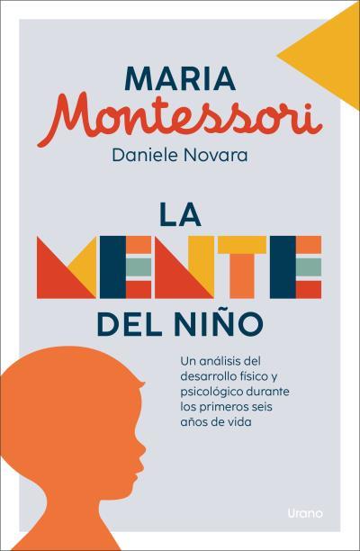 LA MENTE DEL NIÑO | 9788418714528 | MONTESSORI, MARIA/DANIELE NOVARA | Llibreria Geli - Llibreria Online de Girona - Comprar llibres en català i castellà