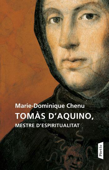 TOMAS D'AQUINO,MESTRE D'ESPIRITUALITAT | 9788498091625 | CHENU,MARIE-DOMINIQUE | Llibreria Geli - Llibreria Online de Girona - Comprar llibres en català i castellà