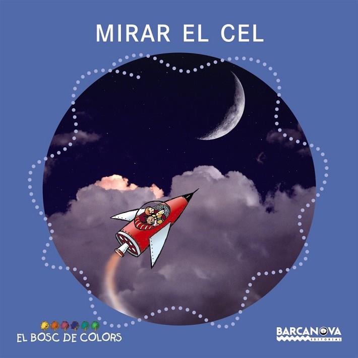 MIRAR EL CEL | 9788448917517 | BALDO,E./GIL,R./SOLIVA,M | Libreria Geli - Librería Online de Girona - Comprar libros en catalán y castellano