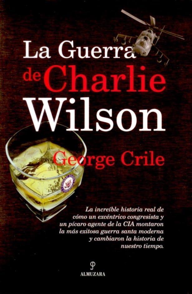 LA GUERRA DE CHARLIE WILSON | 9788496968363 | CRILE,GEORGE | Llibreria Geli - Llibreria Online de Girona - Comprar llibres en català i castellà