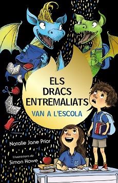 ELS DRACS ENTREMALIATS,2. ELS DRACS ENTREMALIATS VAN A L'ESCOLA | 9788413490892 | PRIOR,NATALIE JANE | Llibreria Geli - Llibreria Online de Girona - Comprar llibres en català i castellà