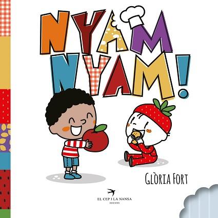 NYAM NYAM! | 9788418522178 | FORT MIR, GLÒRIA | Llibreria Geli - Llibreria Online de Girona - Comprar llibres en català i castellà