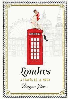 LONDRES A TRAVÉS DE LA MODA | 9788419875358 | HESS, MEGAN | Llibreria Geli - Llibreria Online de Girona - Comprar llibres en català i castellà