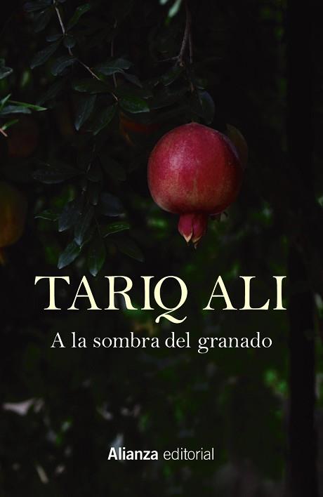 A LA SOMBRA DEL GRANADO | 9788411480987 | ALI,TARIQ | Llibreria Geli - Llibreria Online de Girona - Comprar llibres en català i castellà