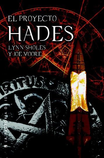 EL PROYECTO HADES | 9788490186800 | SHOLES,LYNN/MOORE,JOE | Llibreria Geli - Llibreria Online de Girona - Comprar llibres en català i castellà