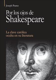 POR LOS OJOS DE SHAKESPEARE | 9788432142925 | PEARCE,JOSEPH | Llibreria Geli - Llibreria Online de Girona - Comprar llibres en català i castellà