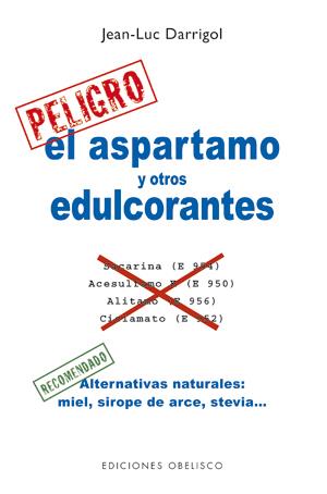 EL ASPARTAMO Y OTROS EDULCORANTES | 9788497778022 | DARRIGOL,JEAN-LUC | Llibreria Geli - Llibreria Online de Girona - Comprar llibres en català i castellà