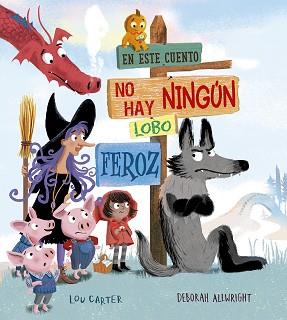 EN ESTE CUENTO NO HAY NINGÚN LOBO FEROZ | 9788491454502 | CARTER,LOU | Llibreria Geli - Llibreria Online de Girona - Comprar llibres en català i castellà