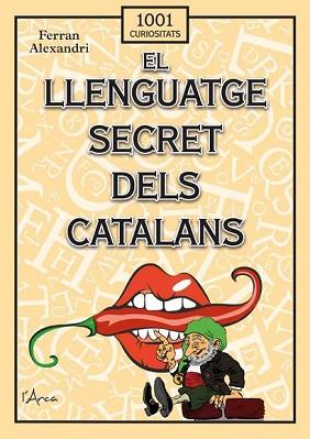 EL LLENGUATGE SECRET DELS CATALANS | 9788412727296 | ALEXANDRI,FERRAN | Libreria Geli - Librería Online de Girona - Comprar libros en catalán y castellano