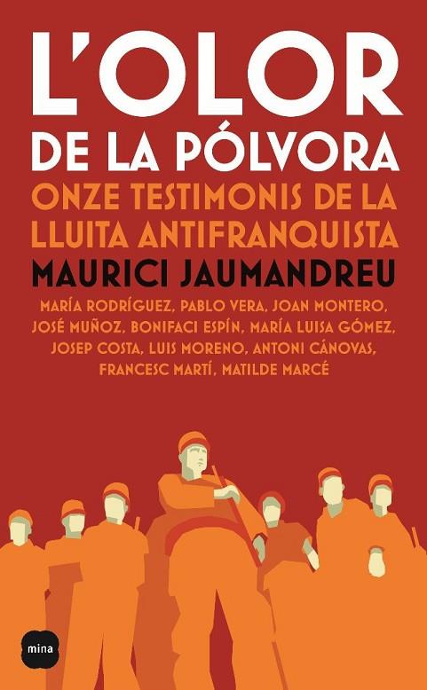 L'OLOR DE LA POLVORA. ONZE TESTIMONIS DE LA LLUITA ANTIFRANQ | 9788496499621 | JAUMANDREU,MAURICI | Libreria Geli - Librería Online de Girona - Comprar libros en catalán y castellano