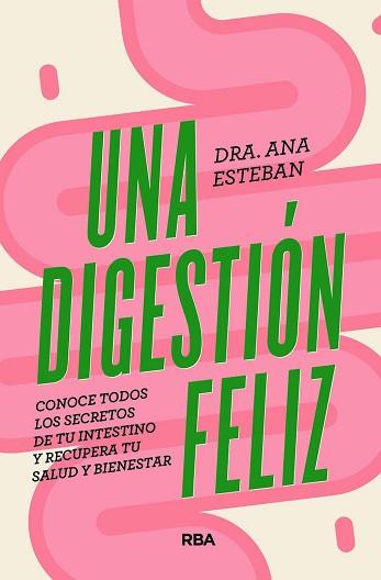 UNA DIGESTIÓN FELIZ | 9788491181095 | ESTEBAN, ANA | Llibreria Geli - Llibreria Online de Girona - Comprar llibres en català i castellà