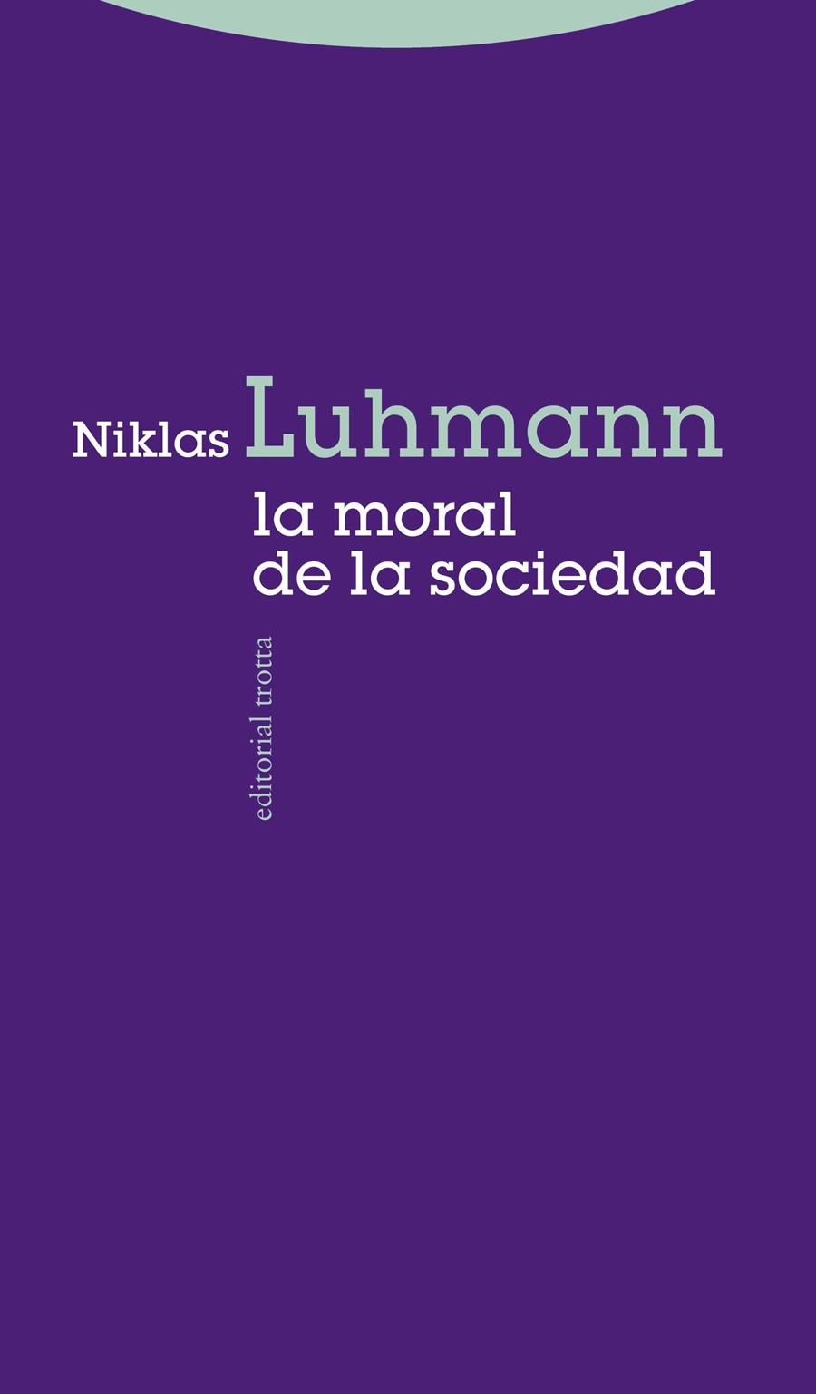 LA MORAL DE LA SOCIEDAD | 9788498794380 | LUHMANN,NIKLAS | Llibreria Geli - Llibreria Online de Girona - Comprar llibres en català i castellà