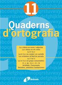 QUADERNS D'ORTOGRAFIA 11 | 9788483047750 | LLAUGER,NARCIS | Llibreria Geli - Llibreria Online de Girona - Comprar llibres en català i castellà