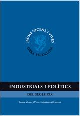 INDUSTRIALS I POLITICS (S.XIX) ED 2011 | 9788431661533 | VICENS VIVES,J/LLORENS,MONT | Llibreria Geli - Llibreria Online de Girona - Comprar llibres en català i castellà