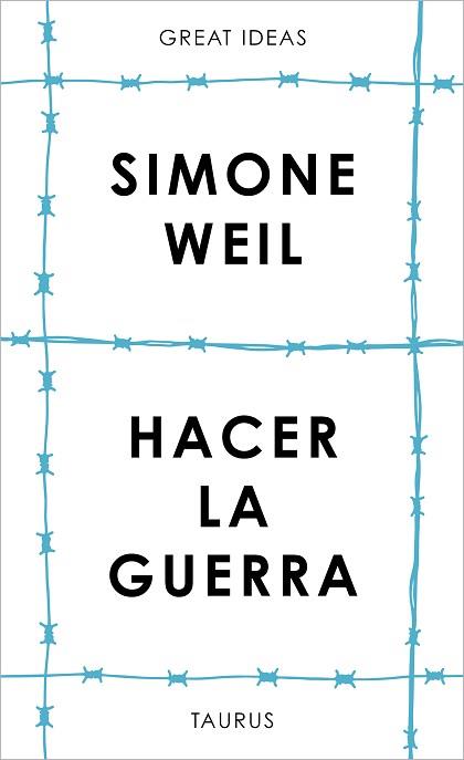 HACER LA GUERRA (SERIE GREAT IDEAS) | 9788430626687 | WEIL, SIMONE | Llibreria Geli - Llibreria Online de Girona - Comprar llibres en català i castellà