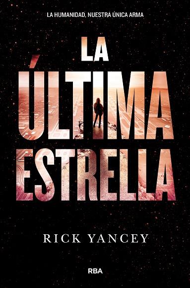 LA QUINTA OLA-3.LA ULTIMA ESTRELLA  | 9788427210004 | YANCEY,RICK | Libreria Geli - Librería Online de Girona - Comprar libros en catalán y castellano