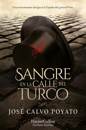 SANGRE EN LA CALLE DEL TURCO | 9788419809520 | CALVO POYATO, JOSÉ | Libreria Geli - Librería Online de Girona - Comprar libros en catalán y castellano