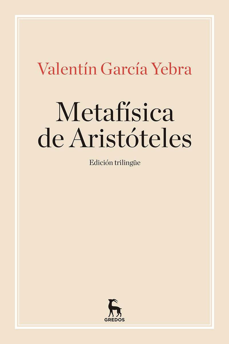 LA METAFISICA DE ARISTOTELES | 9788424938390 | GARCIA YEBRA,VALENTIN | Llibreria Geli - Llibreria Online de Girona - Comprar llibres en català i castellà