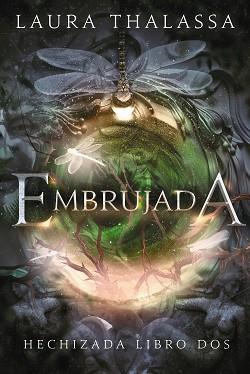 EMBRUJADA | 9788419988386 | THALASSA, LAURA | Llibreria Geli - Llibreria Online de Girona - Comprar llibres en català i castellà