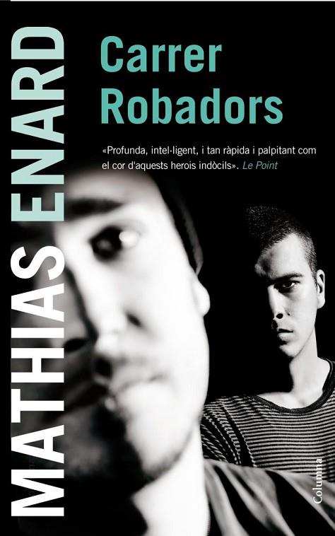 CARRER ROBADORS | 9788466416122 | ENARD,MATHIAS | Llibreria Geli - Llibreria Online de Girona - Comprar llibres en català i castellà