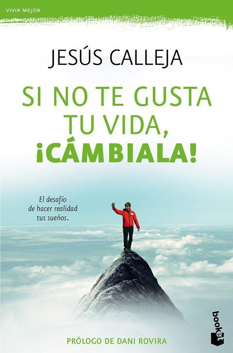 SI NO TE GUSTA TU VIDA, ¡CÁMBIALA! | 9788408143956 | CALLEJA,JESÚS  | Llibreria Geli - Llibreria Online de Girona - Comprar llibres en català i castellà