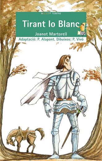 TIRANT LO BLANC -MICALET TEATRE- | 9788498240849 | MARTORELL, JOANOT | Libreria Geli - Librería Online de Girona - Comprar libros en catalán y castellano