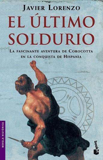 EL ULTIMO SOLDURIO | 9788408065784 | LORENZO,JAVIER | Llibreria Geli - Llibreria Online de Girona - Comprar llibres en català i castellà