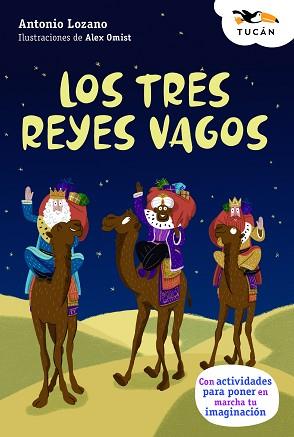 LOS TRES REYES VAGOS | 9788468370064 | LOZANO, ANTONIO | Llibreria Geli - Llibreria Online de Girona - Comprar llibres en català i castellà