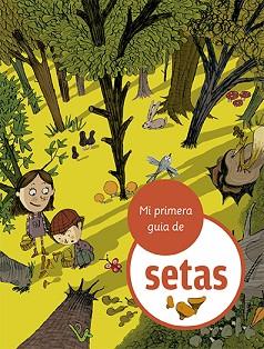 MI PRIMERA GUÍA DE SETAS | 9788424674380 | JULVE,ÒSCAR | Llibreria Geli - Llibreria Online de Girona - Comprar llibres en català i castellà