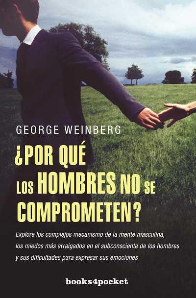 POR QUE LOS HOMBRES NO SE COMPROMETEN | 9788496829992 | WEINBERG,GEORGE | Llibreria Geli - Llibreria Online de Girona - Comprar llibres en català i castellà