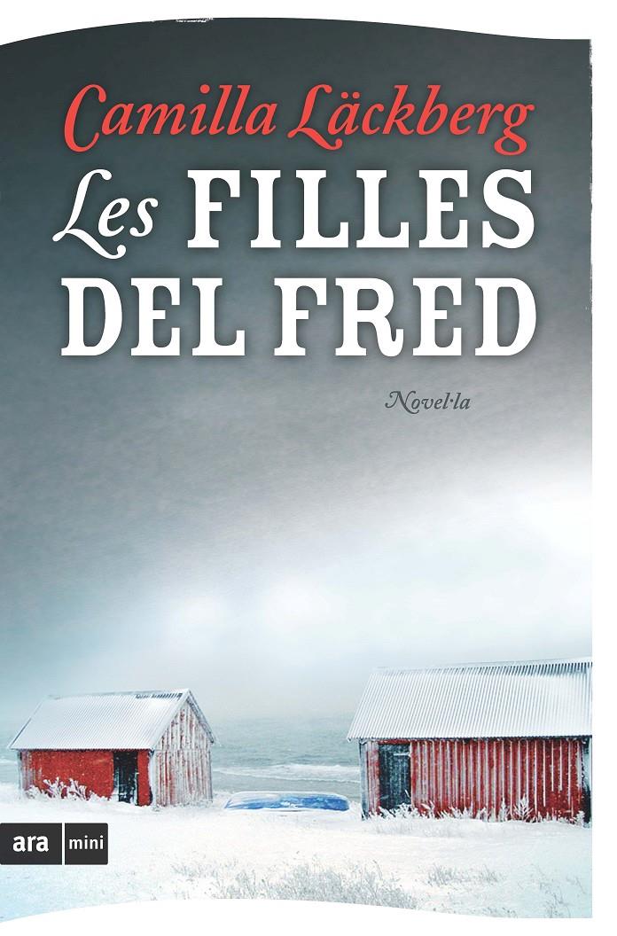 LES FILLES DEL FRED | 9788493809515 | LACKBERG,CAMILLA | Libreria Geli - Librería Online de Girona - Comprar libros en catalán y castellano