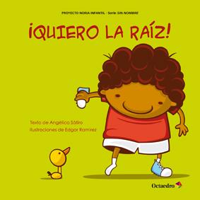 QUIERO LA RAIZ | 9788499212296 | SATIRO,ANGELICA | Llibreria Geli - Llibreria Online de Girona - Comprar llibres en català i castellà