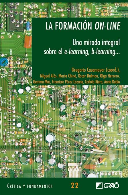 LA FORMACION ON-LINE,UNA MIRADA INTEGRAL SOBRE EL E-LEARNING | 9788478276561 | CASAMAYOR,GREGORIO | Llibreria Geli - Llibreria Online de Girona - Comprar llibres en català i castellà