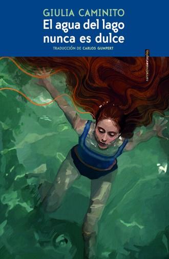 EL AGUA DEL LAGO NUNCA ES DULCE | 9788419261182 | CAMINITO,GIULIA | Llibreria Geli - Llibreria Online de Girona - Comprar llibres en català i castellà