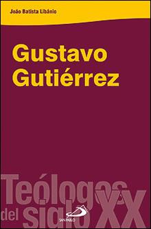 GUSTAVO GUTIERREZ | 9788428528986 | BATISTA LIBANIO,JOAO | Libreria Geli - Librería Online de Girona - Comprar libros en catalán y castellano