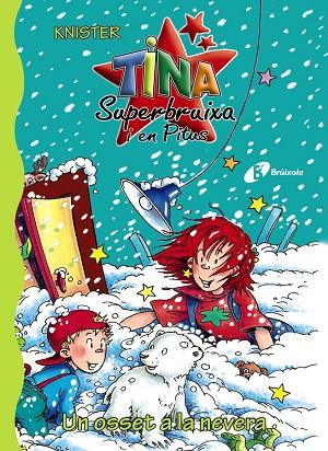 TINA SUPERBRUIXA I EN PITUS-10.UN OSSET A LA NEVERA | 9788499060453 | KNISTER | Llibreria Geli - Llibreria Online de Girona - Comprar llibres en català i castellà