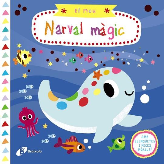 EL MEU NARVAL MÀGIC | 9788499069937 | Llibreria Geli - Llibreria Online de Girona - Comprar llibres en català i castellà