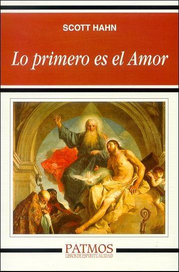 LO PRIMERO ES EL AMOR | 9788432135255 | HAHN,SCOTT | Llibreria Geli - Llibreria Online de Girona - Comprar llibres en català i castellà