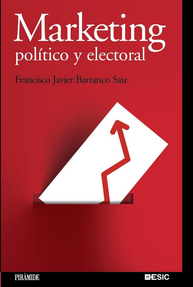 MARKETING POLITICO Y ELECTORAL | 9788436823592 | BARRANCO SAIZ,FRANCISCO JAVIER | Llibreria Geli - Llibreria Online de Girona - Comprar llibres en català i castellà