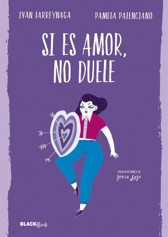 SI ES AMOR,NO DUELE | 9788420486239 | LARREYNAGA,IVÁN/PALENCIANO,PAMELA | Llibreria Geli - Llibreria Online de Girona - Comprar llibres en català i castellà