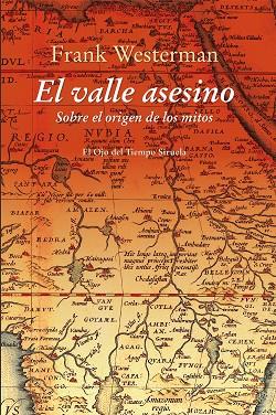 EL VALLE ASESINO.SOBRE EL ORIGEN DE LOS MITOS | 9788417041502 | WESTERMAN,FRANK | Llibreria Geli - Llibreria Online de Girona - Comprar llibres en català i castellà