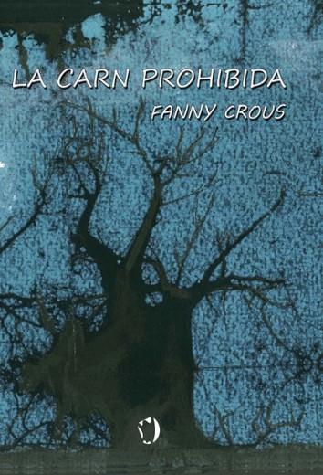 LA CARN PROHIBIDA | 9788415799559 | CROUS,FANNY | Libreria Geli - Librería Online de Girona - Comprar libros en catalán y castellano