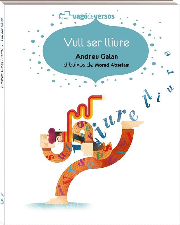 VULL SER LLIURE | 9788417497279 | GALAN,ANDREU | Llibreria Geli - Llibreria Online de Girona - Comprar llibres en català i castellà