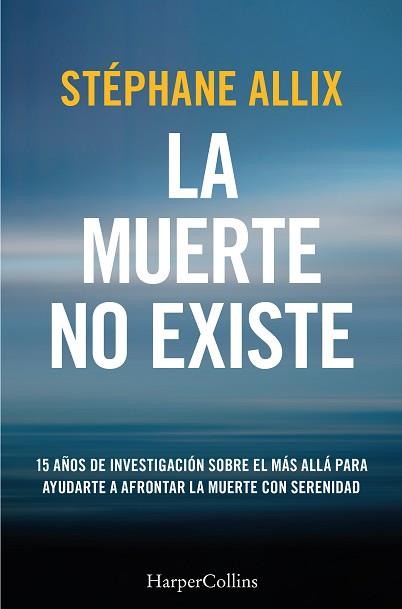 LA MUERTE NO EXISTE | 9788410640627 | ALLIX, STÉPHANE | Llibreria Geli - Llibreria Online de Girona - Comprar llibres en català i castellà